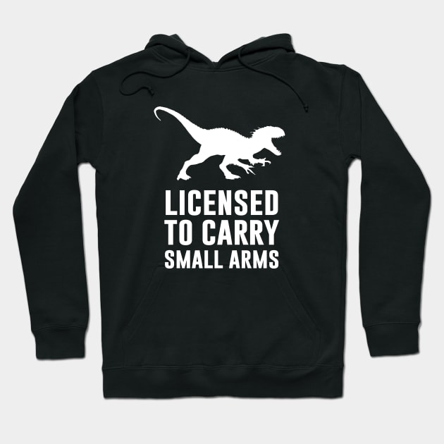 Licensed To Carry Small Arms Hoodie by teesumi